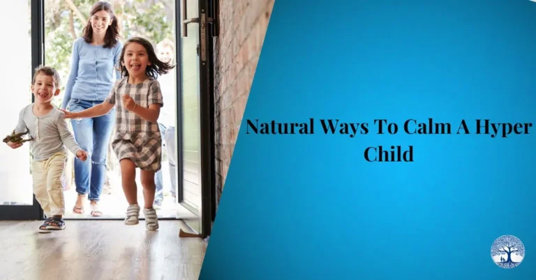 Natural Ways To Calm A Hyper Child