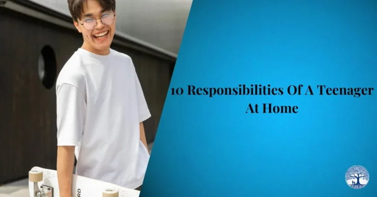 10 Responsibilities Of A Teen At Home