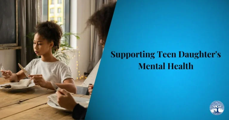 Supporting Teen Daughter’s Mental Health