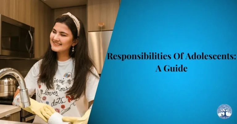 Responsibilities Of Adolescents: A Guide